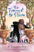 A SHAKESPHERE STORY: THE TAMING OF THE SHREW