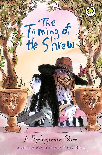 A SHAKESPHERE STORY: THE TAMING OF THE SHREW
