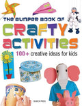 THE BUMPER BOOK OF CRAFTY ACTIVITIES