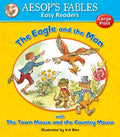 AESOP'S FABLES EASY READERS : THE EAGLE AND THE MAN WITH THE TOWN MOUSE AND THE COUNTRY MOUSE