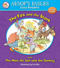 AESOP'S FABLES EASY READERS : THE FOX AND THE STORK WITH THE MAN, HIS SON AND THE DONKEY