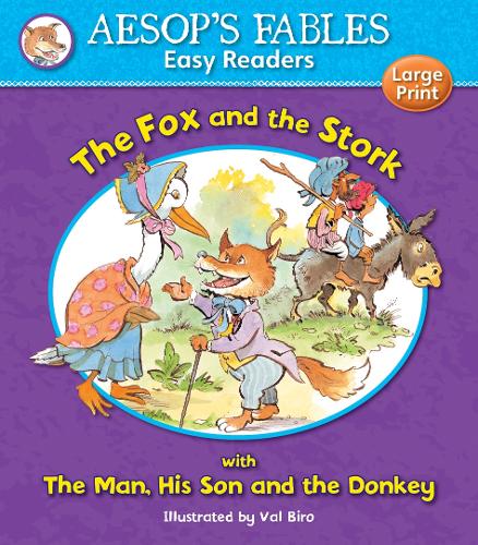 AESOP'S FABLES EASY READERS : THE FOX AND THE STORK WITH THE MAN, HIS SON AND THE DONKEY