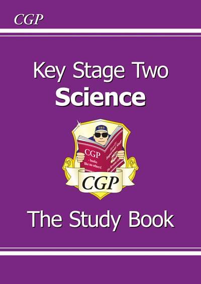 CGP KEY STAGE TWO SCIENCE: THE STUDY BOOK
