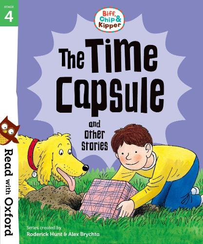 BIFF, CHIP & KIPPER : THE TIME CAPSULE AND THE OTHER STORIES STAGE 4
