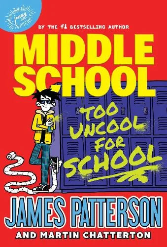 MIDDLE SCHOOL: TOO UNCOOL FOR SCHOOL