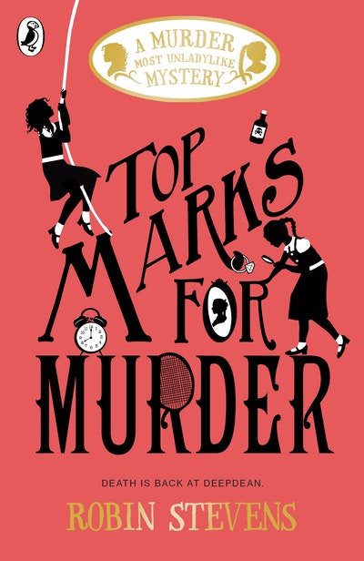 A MURDER MOST UNLADYLIKE MYSTERY: TOP MARKS FOR MURDER