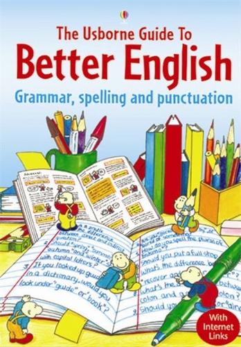THE USBORNE GUIDE TO BETTER ENGLISH GRAMMAR, SPELLING AND PUNCTUATION