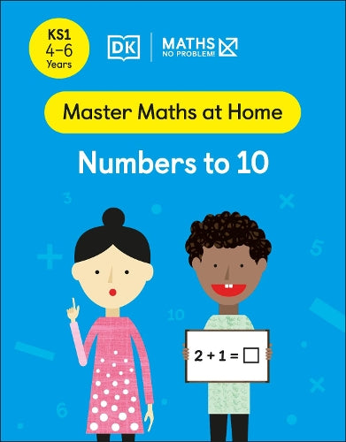 DK KS1 MASTER MATHS AT HOME  NUMBERS TO 10