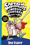 CAPTAIN UNDERPANTS, TWO WEDGIE-POWERED NOVELS IN ONE