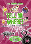 TELL ME WHERE?