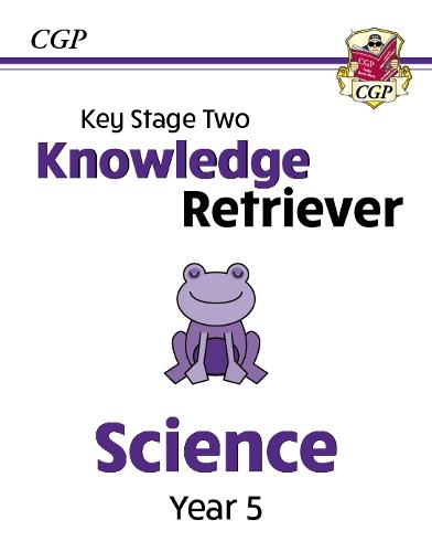 CGP KEY STAGE TWO KNOWLEDGE RETRIEVER SCIENCE