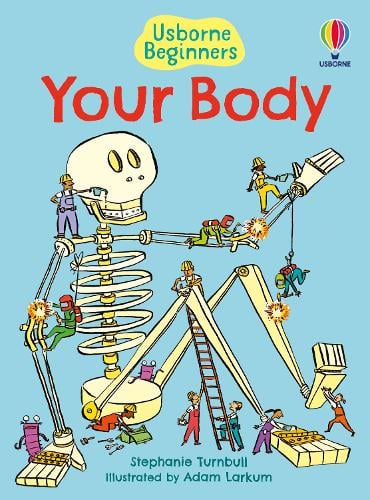 USBORNE BEGINNERS: YOUR BODY