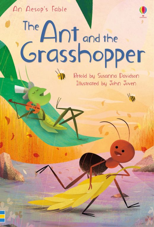 USBORNE FIRST READINNG LEVEL THREE: THE ANT AND THE GRASSHOPPER
