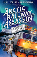ADVENTURE ON TRAINS: THE ARCTIC RAILWAY ASSASSIN