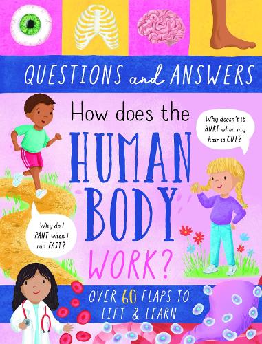 QUESTION AND ANSWER: HOW DOES THE HUMAN BODY WORK?