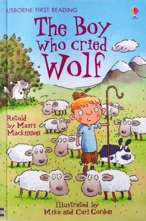 USBORNE FIRST READING: THE BOY WHO CRIED THE WOLF
