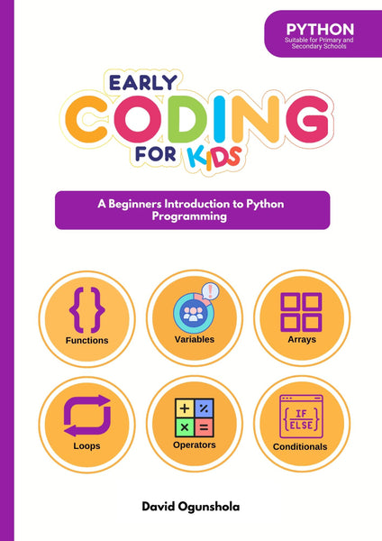 EARLY CODING FOR KIDS : PYTHON SUITABLE FOR PRIMARY AND SECONDARY SCHOOLS