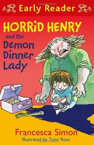EARLY READER: HORRID HENRY AND THE DEMON DINNER LADY