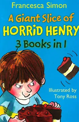 A GIANT SLICE OF HORRID HENRY 3 BOOKS IN 1