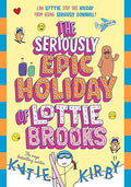 THE SERIOUSLY EPIC HOLIDAY OF LOTTIE BROOKS