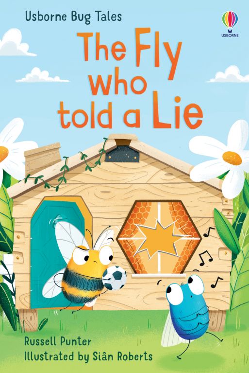 USBORNE BUG TALES: THE FLY WHO TOLD A LIE