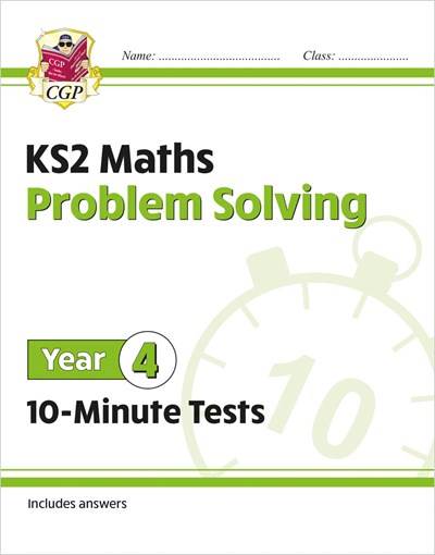 CGP KS2 MATHS PROBLEM SOLVING 10-MINUTE TESTS YEAR 4