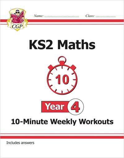 CGP KS2 MATHS 10-MINUTE WEEKLY WORKOUTS YEAR 4