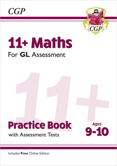 CGP 11+ MATHS GL ASSESSMENT PRACTICE BOOK AGES 9-10