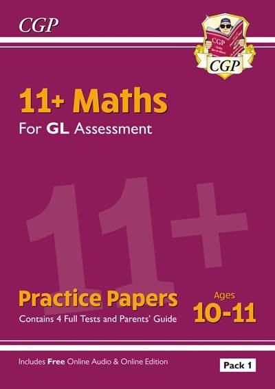 CGP 11+ MATHS GL ASSESSMENT PRACTICE PAPERS PACK 1