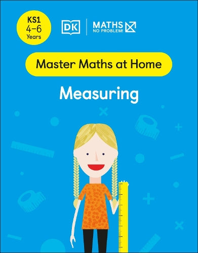 DK KS1 MASTER MATHS AT HOME MEASURING