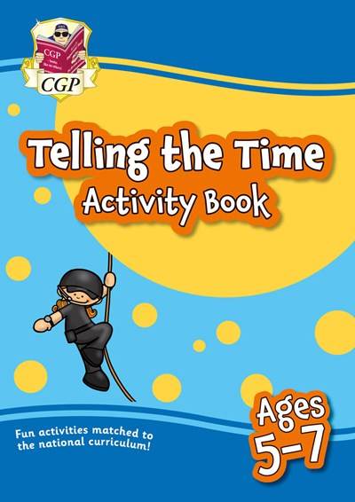 CGP TELLING THE TIME ACTIVITY BOOK AGES 5-7