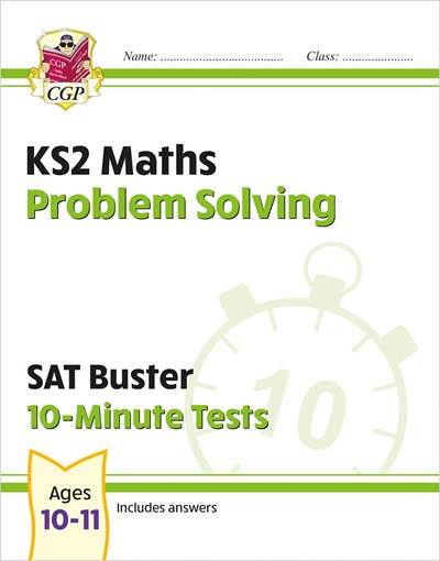 CGP KS2 MATHS PROBLEM SOLVING SAT BUSTER 10-MINUTE TESTS AGES 10-11