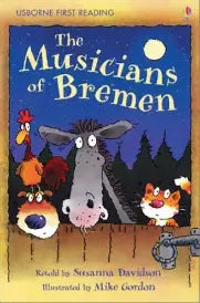 USBORNE FIRST READING: THE MUSICIANS OF BREMEN