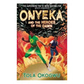 ONYEKA AND THE HEROES OF THE DAWN