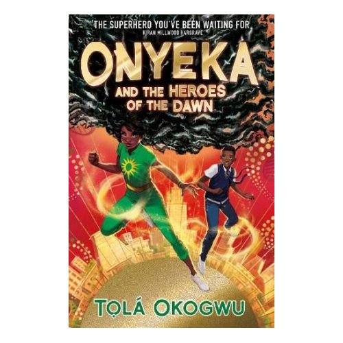 ONYEKA AND THE HEROES OF THE DAWN