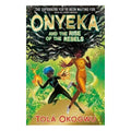 ONYEKA AND THE RISE OF THE REBELS