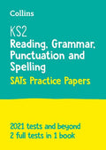 COLLINS KS2 READING, GRAMMAR, PUNCTUATION AND SPELLING SATs PRACTICE PAPERS