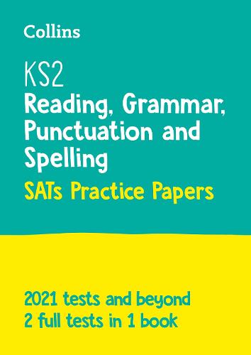 COLLINS KS2 READING, GRAMMAR, PUNCTUATION AND SPELLING SATs PRACTICE PAPERS