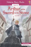 USBORNE STORY BOOKS LEVEL2: ARTHUR AND THE SWORD IN THE STONE