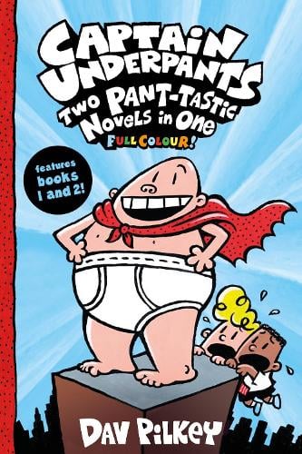 CAPTAIN UNDERPANT TWO PANT-TASTIC NOVELS IN ONE